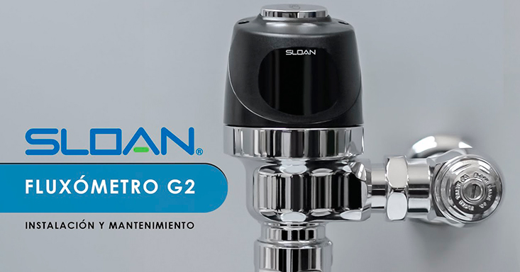Instalación y Mantenimiento de Fluxómetro G2