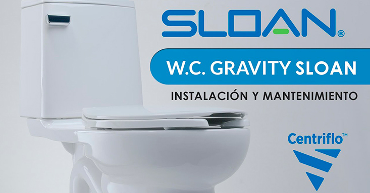 Instalación y Mantenimiento de W.C. Gravity de SLOAN