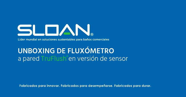 Unboxing Fluxómetro TruFlush Version de Sensor