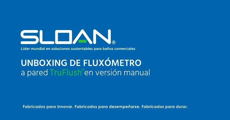 Unboxing Fluxómetro TruFlush Version Manual
