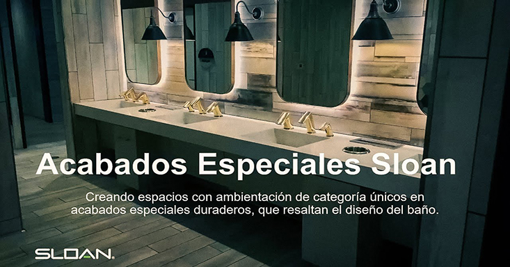 WEBINAR de Acabados Especiales Sloan, el toque final al diseño de su baño Institucional.